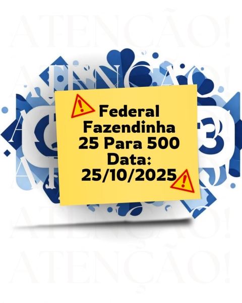 FEDERAL - FAZENDINHA 25 PARA 500