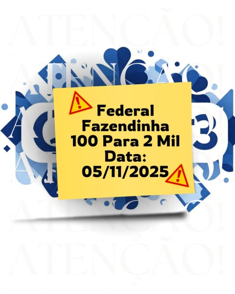 FEDERAL - FAZENDINHA 100 PARA 2 MIL