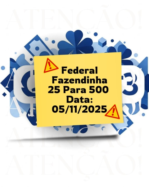 FEDERAL - FAZENDINHA 25 PARA 500
