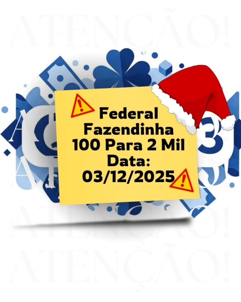 FEDERAL - FAZENDINHA 100 PARA 2 MIL